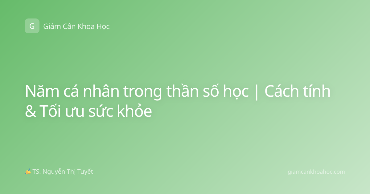 Năm cá nhân trong thần số học | Cách tính & Tối ưu sức khỏe