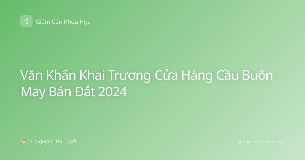 Văn Khấn Khai Trương Cửa Hàng Cầu Buôn May Bán Đắt 2024
